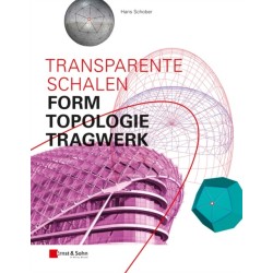 Transparente Schalen: Form, Topologie, Tragwerk