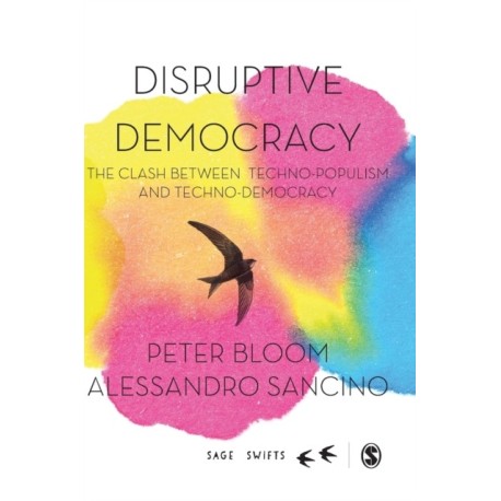 Disruptive Democracy: The Clash Between Techno-Populism and Techno-Democracy