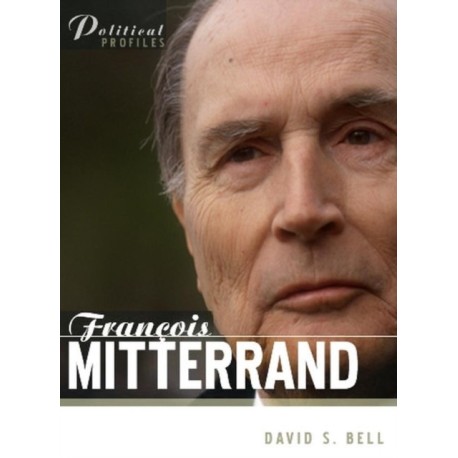 Francois Mitterrand: A Political Biography