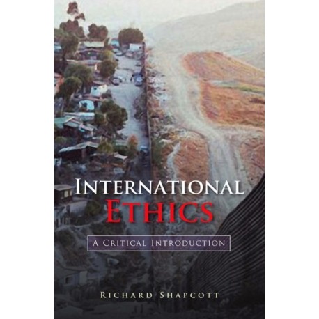 International Ethics: A Critical Introduction