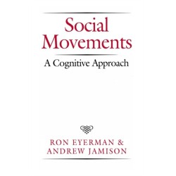 Social Movements: A Cognitive Approach