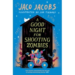 A Good Night for Shooting Zombies: with glow-in-the-dark cover