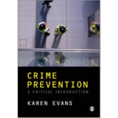 Crime Prevention: A Critical Introduction