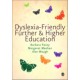 Dyslexia-Friendly Further and Higher Education