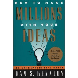 How to Make Millions with Your Ideas: An Entrepreneur's Guide