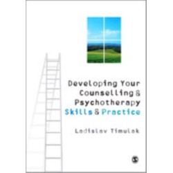 Developing Your Counselling and Psychotherapy Skills and Practice