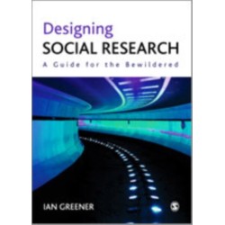 Designing Social Research: A Guide for the Bewildered