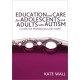 Education and Care for Adolescents and Adults with Autism: A Guide for Professionals and Carers