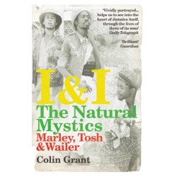 I & I: The Natural Mystics: Marley, Tosh and Wailer
