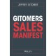 Gitomers Sales-Manifest: Unverzichtbare Massnahmen, damit Sie heute und in Zukunft erfolgreich verkaufen