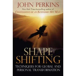 Shapeshifting: Techniques for Global and Personal Transformation