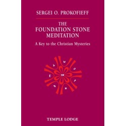The Foundation Stone Meditation: A Key to the Christian Mysteries
