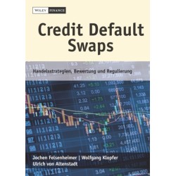 Credit Default Swaps: Handelsstrategien, Bewertung und Regulierung