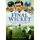 Final Wicket: Test & First-Class Cricketers Killed in the Great War