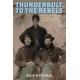 Thunderbolt to the Rebels: The United States Sharpshooters in the Civil War