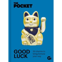 The Pocket Good Luck: 30 Charms to Bring Fortune Your Way