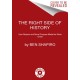 The Right Side of History: How Reason and Moral Purpose Made the West Great