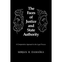 The Faces of Justice and State Authority: A Comparative Approach to the Legal Process
