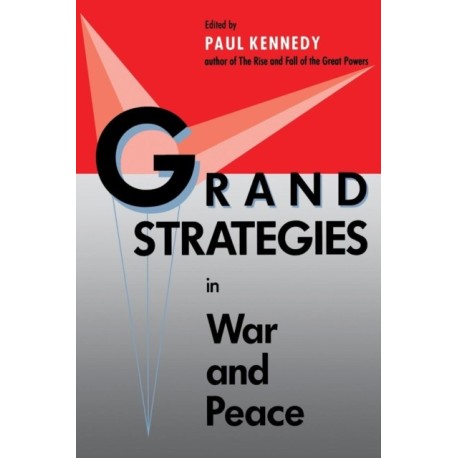 Grand Strategies in War and Peace
