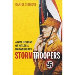 Stormtroopers: A New History of Hitler's Brownshirts