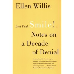 Don't Think, Smile!: Notes on a Decade of Denial