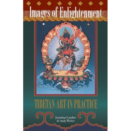 Images of Enlightenment: Tibetan Art in Practice