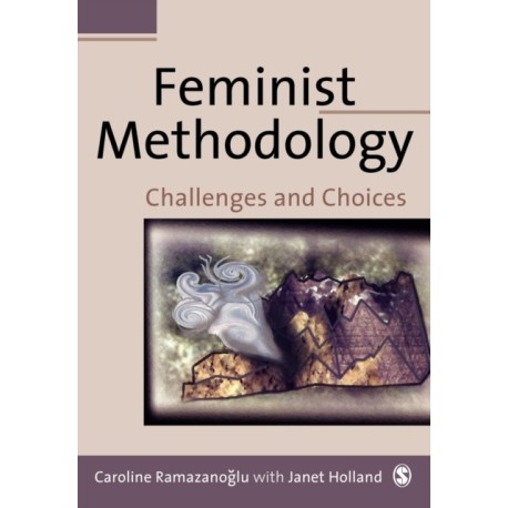 Feminist Methodology: Challenges and Choices