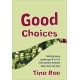 Good Choices: Teaching Young People Aged 8-11 to Make Positive Decisions about Their Own Lives