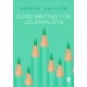 Good Writing for Journalists