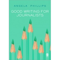 Good Writing for Journalists