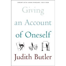 Giving an Account of Oneself: Twentieth Anniversary Edition, with a New Preface by the Author