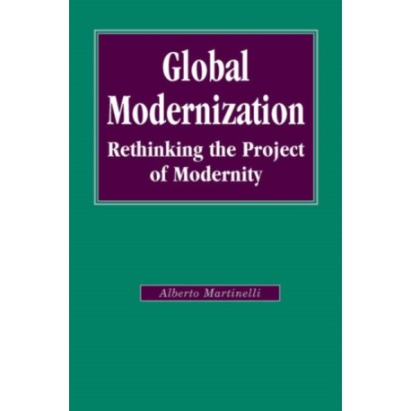 Global Modernization: Rethinking the Project of Modernity