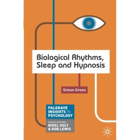 Biological Rhythms, Sleep and Hypnosis