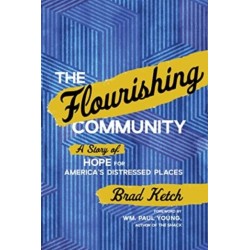 The Flourishing Community: A Story of Hope for America's Distressed Places
