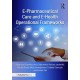 E-Pharmaceutical Care and E-Health Operational Frameworks