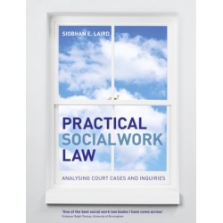 Practical Social Work Law: Analysing Court Cases and Inquiries