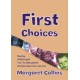 First Choices: Teaching Children Aged 4-8 to Make Positive Decisions about Their Own Lives