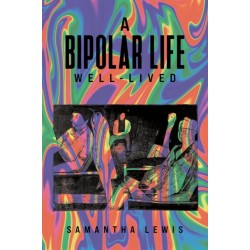 A Bipolar Life Well-Lived