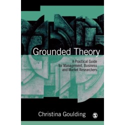 Grounded Theory: A Practical Guide for Management, Business and Market Researchers