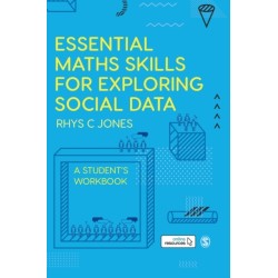 Essential Maths Skills for Exploring Social Data: A Student's Workbook