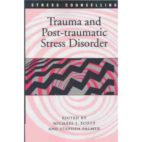 Trauma and Post-traumatic Stress Disorder