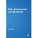 Risk, Environment and Modernity: Towards a New Ecology