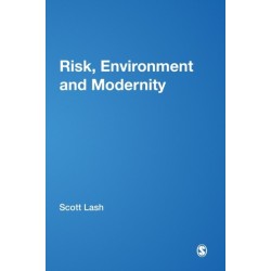 Risk, Environment and Modernity: Towards a New Ecology