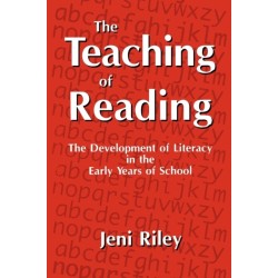 The Teaching of Reading: The Development of Literacy in the Early Years of School