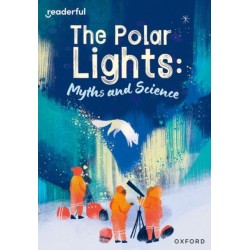 Readerful Rise: Oxford Reading Level 10: The Polar Lights: Myths and Science