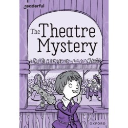 Readerful Rise: Oxford Reading Level 9: The Theatre Mystery
