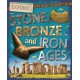 Explore!: Stone, Bronze and Iron Ages