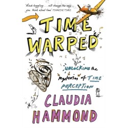 Time Warped: Unlocking the Mysteries of Time Perception