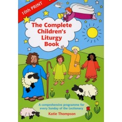 The Complete Children's Liturgy Book: Comprehensive Programme for Every Sunday of the Lectionary