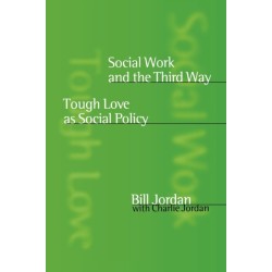 Social Work and the Third Way: Tough Love as Social Policy